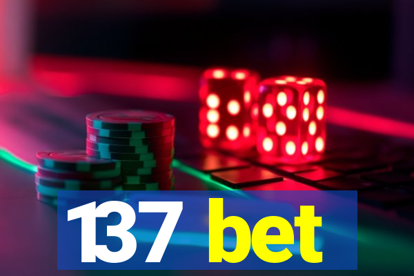 137 bet